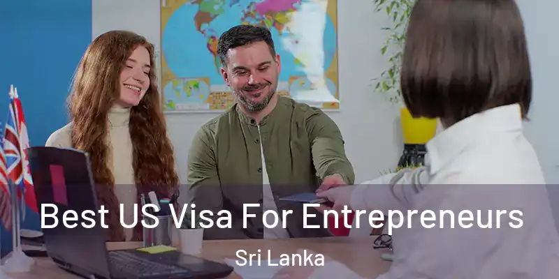  Best US Visa For Entrepreneurs Sri Lanka