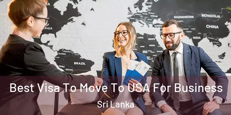  Best Visa To Move To USA For Business Sri Lanka