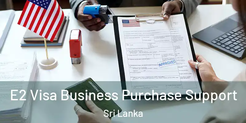  E2 Visa Business Purchase Support Sri Lanka