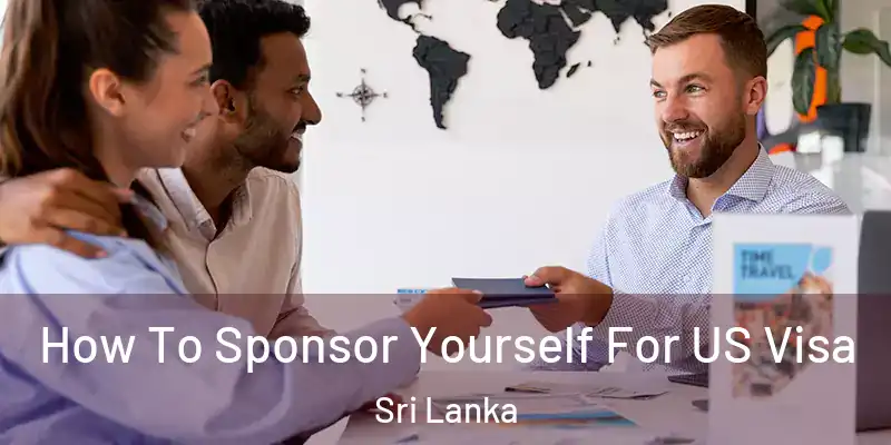  How To Sponsor Yourself For US Visa Sri Lanka