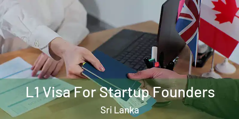  L1 Visa For Startup Founders Sri Lanka