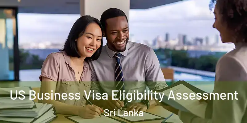  US Business Visa Eligibility Assessment Sri Lanka