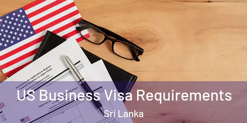  US Business Visa Requirements Sri Lanka