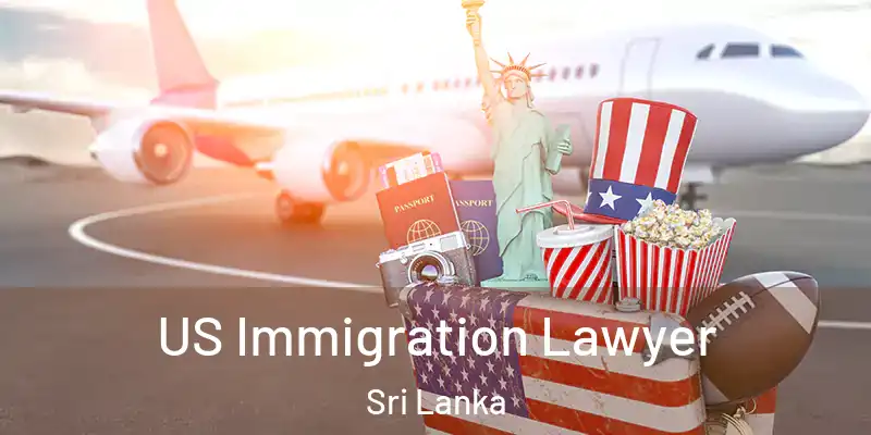  US Immigration Lawyer Sri Lanka
