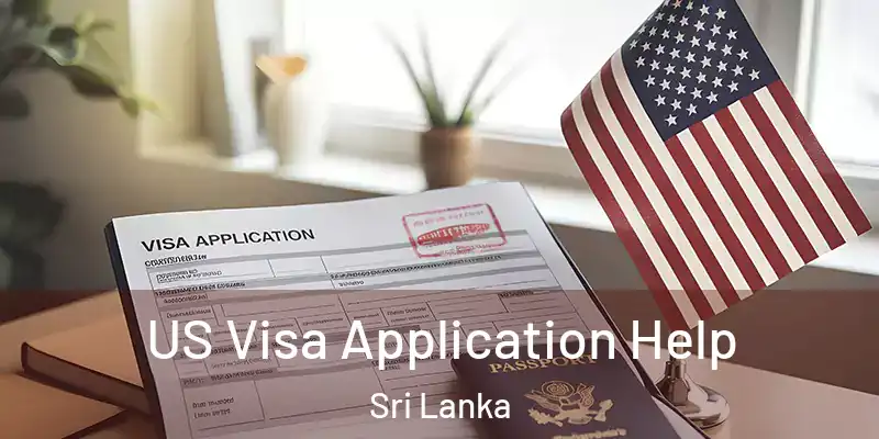  US Visa Application Help Sri Lanka