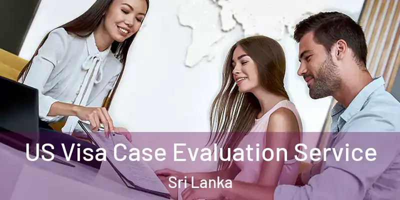  US Visa Case Evaluation Service Sri Lanka