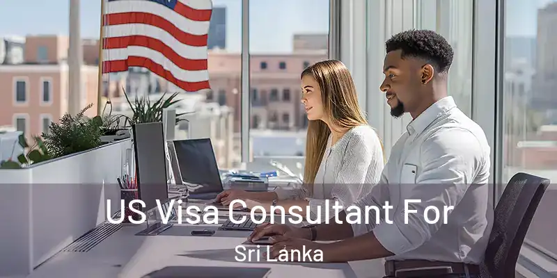  US Visa Consultant For Sri Lanka