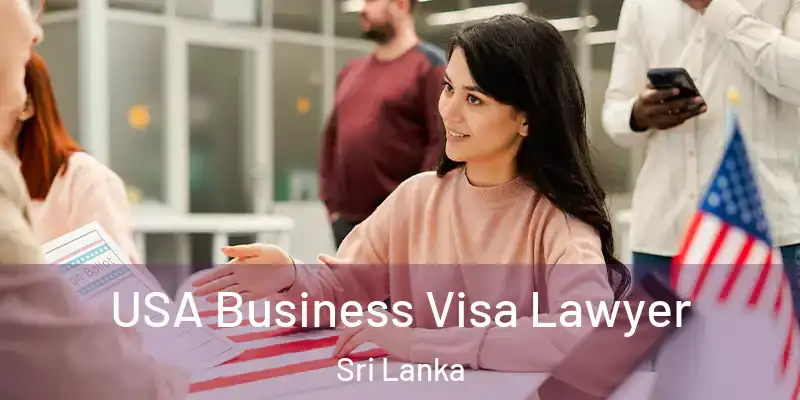  USA Business Visa Lawyer Sri Lanka
